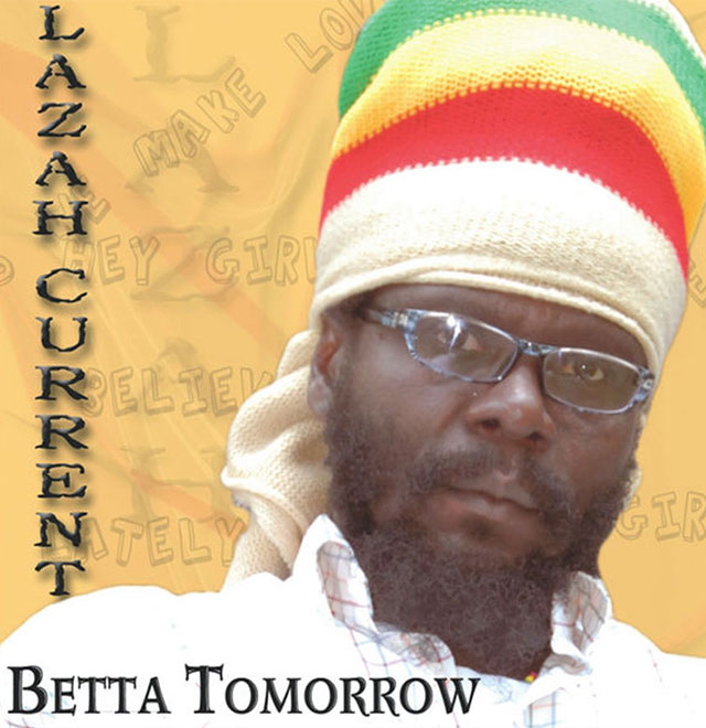 Lazah Current - Betta Tomorrow Album Cover